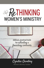 Load image into Gallery viewer, Rethinking Women&#39;s Ministry:Biblical, Practical Tools for Cultivating a Flourishing Community  (Paperback)

