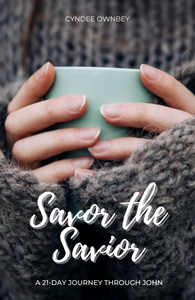 Savor the Savior:  21-Day Journey Through John